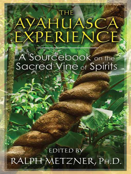 Title details for The Ayahuasca Experience by Ralph Metzner - Available